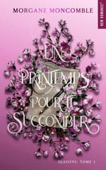 Couverture d’Un printemps pour te succomber de Morgane Moncomble