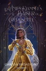 Couverture française des Âmes Damnées et le Baiser du Crépuscule de Carissa Broadbent