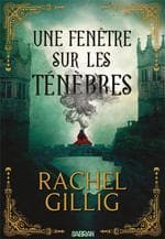 Couverture française d’Une fenêtre sur les ténèbres de Rachel Gillig