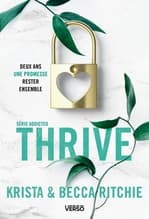Couverture française de Thrive de Krista et Becca Ritchie