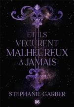 Couverture française de Et ils vécurent malheureux à jamais de Stephanie Garber